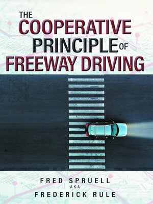 cover image of The Cooperative Principle of Freeway Driving